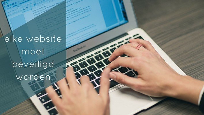elke website moet beveiligd worden