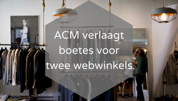 ACM verlaagt boetes voor 2 webwinkels