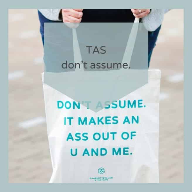 Katoenen Tas - Don't Assume. It makes an ass out of u and me.