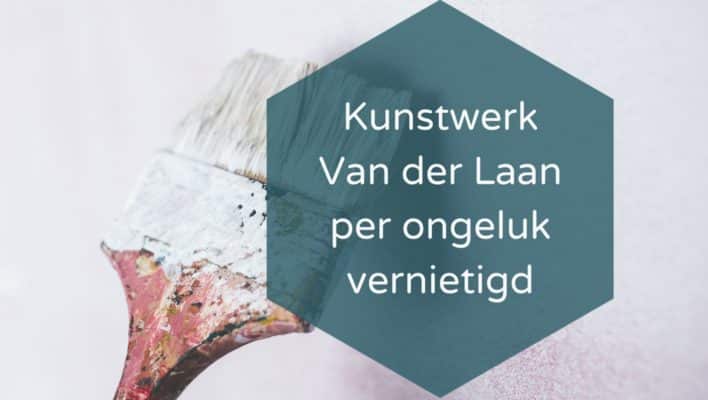 Kunstwerk Van der Laan vernietigd