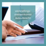Vaststellingsovereenkomst Auteursrecht