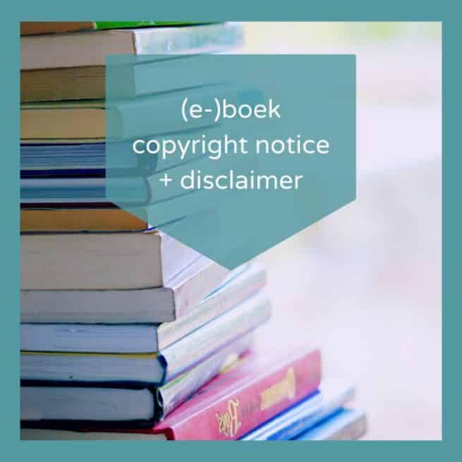 Copyright notice en disclaimer voor je (e-)boek